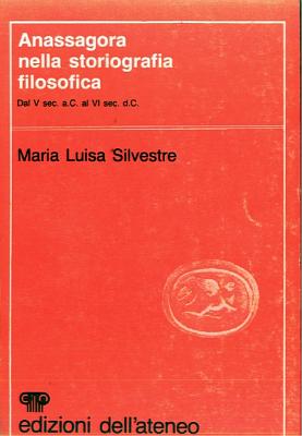Anassagora nella storiografia filosofica_Maria Luisa Silvestre